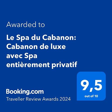 Le Spa Du Cabanon: Cabanon De Luxe Avec Spa Entierement Privatif Aye Dış mekan fotoğraf